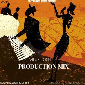 Music Is Life Production Mix 15