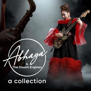 Abhaya & the Steam Engines: A Collection