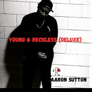 Young & Reckless (Deluxe) [Explicit]