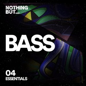 Nothing But... Bass Essentials, Vol. 04 (Explicit)