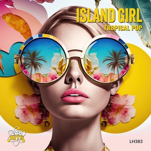 Island Girl: Tropical Pop