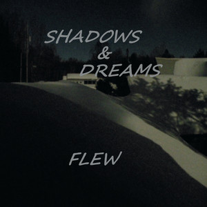 Shadows and Dreams