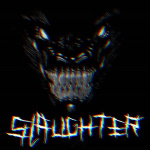 Slaughter (Explicit)