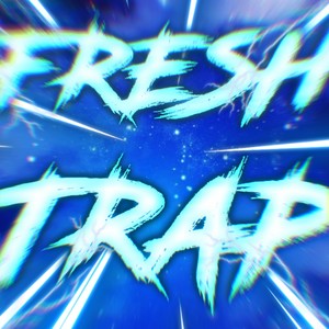 Fresh Trap