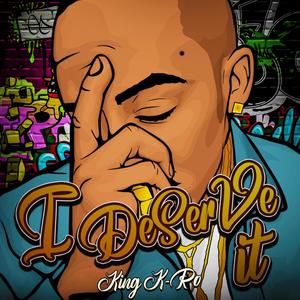 I Deserve It (Explicit)