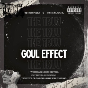 The Truu Goul Effect (Explicit)