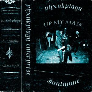 Up My Mask (Explicit)