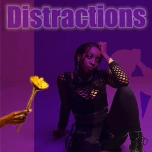 Distractions (Explicit)