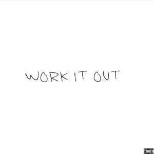 Work It Out (Explicit)