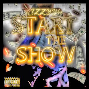 Start The Show (Explicit)