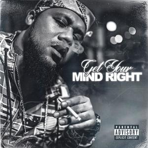 GET YOUR MIND RIGHT (Explicit)