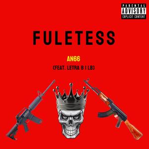 FULETESS (feat. Letra B | LB) (Explicit)