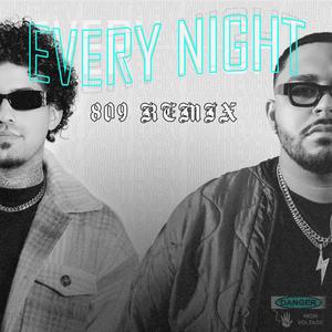 EveryNight (809 REMIX) [Explicit]