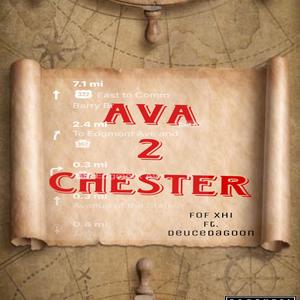 AVA 2 CHESTER (feat. FOf xhi) [Explicit]