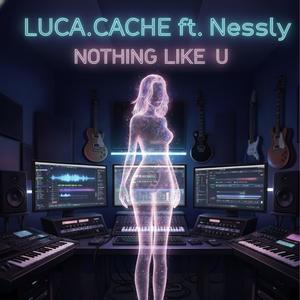 nothing like u (feat. Nessly) (Explicit)
