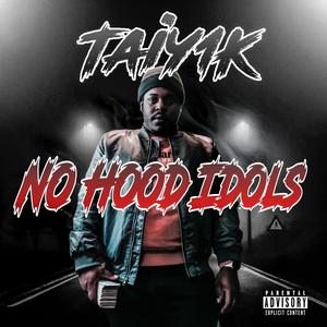 No Hood Idols (Explicit)