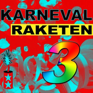Karneval Raketen Vol. 3