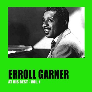 Erroll Garner at His Best, Vol. 1