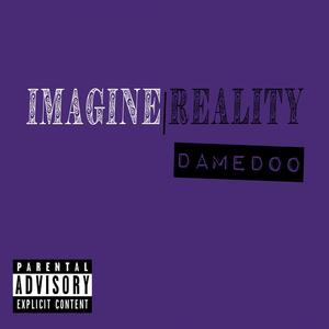 IMAGINE | REALITY (Explicit)