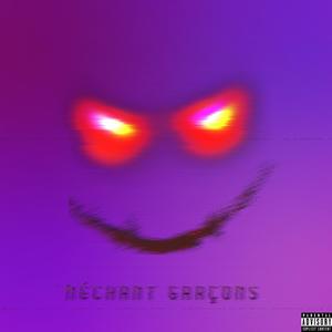Mechant Garcons (feat. N.A.B) (Explicit)