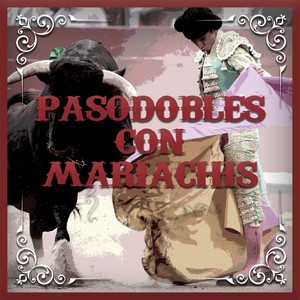 Pasodobles Con Mariachis