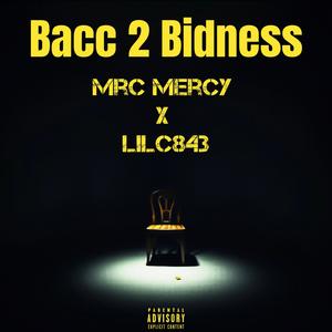 Bacc 2 Bidness (feat. Lilc843) (Explicit)