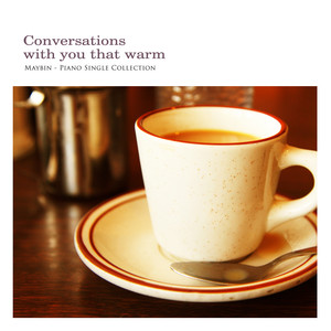 따뜻했던 당신과의 대화 (A conversation with you that was warm)