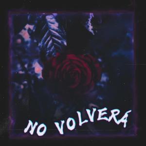 No Volverá (Explicit)