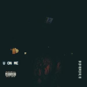 u on me (Explicit)