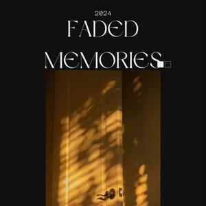 Faded Memories