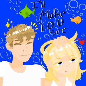 I'll Make You See (feat. londonlegacyart) [Explicit]