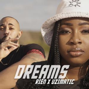 Dreams (feat. Riën & Uzimatic) [Explicit]