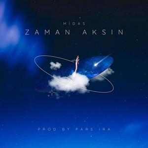 Zaman Aksın (Explicit)