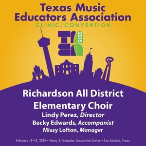 2015 Texas Music Educators Association (Tmea) : Richardson All District Elementary Choir