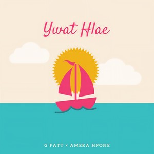 Ywat Hlae (Explicit)