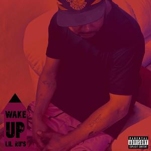 Wake Up, Lil Ru's (Explicit)