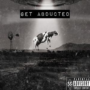 Get Abducted (Explicit)