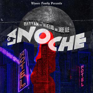 LA NOCHE (feat. Alejjo, Daryan & Jabe Ale)