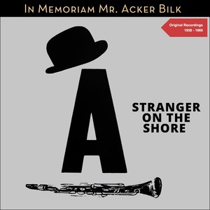 Stranger on the Shore (Original Recordings)