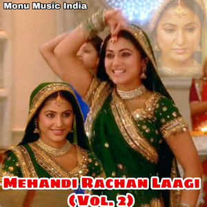 Mehndi Rachan Lagi (Vol.2) (Explicit)