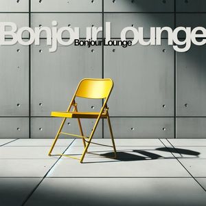 Bonjour Lounge (Jazz Mélodies Éthérées)