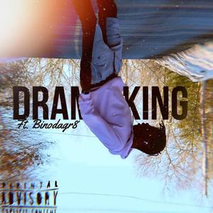 Drama King (feat. BinoDaGr8) [Explicit]