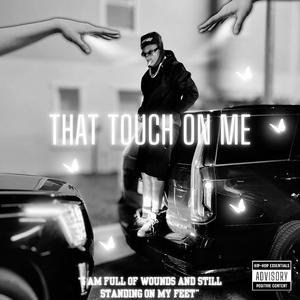 That Touch on Me (Explicit)