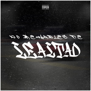 NO ME HABLES DE LEALTAD (Explicit)