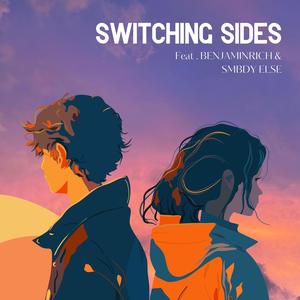 Switching Sides (feat. BENJAMINRICH) (Explicit)