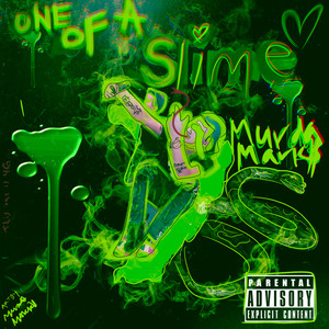 One Of A Slime (Explicit)