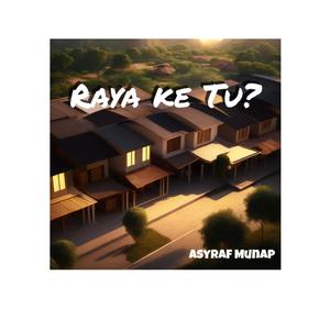 Raya ke Tu?