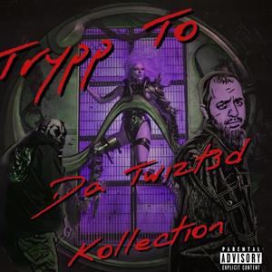 Da Twizt3d Kollection (Explicit)