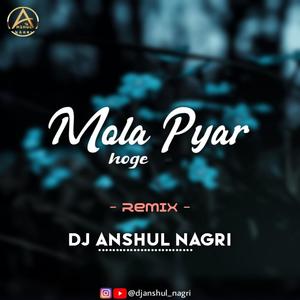 Mola Pyar Hoge (feat. DJ Y3NDRA)