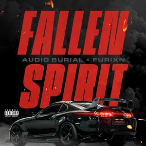 Fallen Spirit (feat. FURIXN) [Explicit]